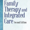 Medical Family Therapy and Integrated Care - 2nd Edition