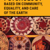 A New Psychology Based on Community, Equality, and Care of the Earth - 1st Edition