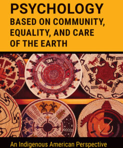 A New Psychology Based on Community, Equality, and Care of the Earth - 1st Edition