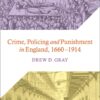 Crime, Policing and Punishment in England, 1660-1914 - 1st Edition
