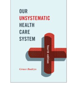 Our Unsystematic Health Care System - 4th Edition
