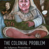 The Colonial Problem - 1st Edition
