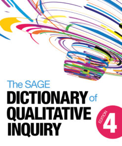 The SAGE Dictionary of Qualitative Inquiry - 4th Edition