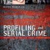 Profiling and Serial Crime: Theoretical and Practical Issues - 3rd Edition