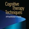 Cognitive Therapy Techniques - 2nd Edition