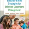Evidence-Based Strategies for Effective Classroom Management