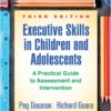 Executive Skills in Children and Adolescents - 3rd Edition