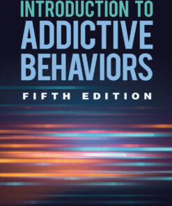Introduction to Addictive Behaviors - 5th Edition