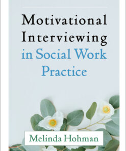 Motivational Interviewing in Social Work Practice - 2nd Edition