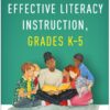 Principles of Effective Literacy Instruction, Grades K-5