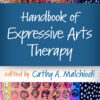 Handbook of Expressive Arts Therapy