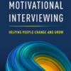 Motivational Interviewing - 4th Edition