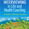 Motivational Interviewing in Life and Health Coaching