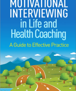 Motivational Interviewing in Life and Health Coaching