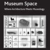 Museum Space - 1st Edition