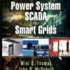 Power System SCADA and Smart Grids - 1st Edition