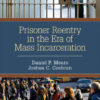 Prisoner Reentry in the Era of Mass Incarceration - 1st Edition