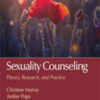 Sexuality Counseling: Theory, Research, and Practice - 1st Edition