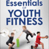 Essentials of Youth Fitness - 1st Edition