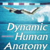 Dynamic Human Anatomy - 2nd Edition