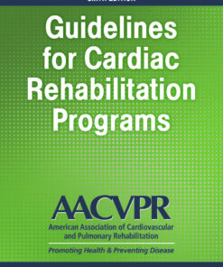 Guidelines for Cardiac Rehabilitation Programs - 6th Edition