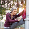 Exercise and Physical Activity for Older Adults - 1st Edition