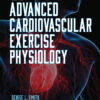 Advanced Cardiovascular Exercise Physiology - 2nd Edition