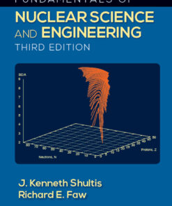 Fundamentals of Nuclear Science and Engineering - 3rd Edition