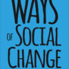 Ways of Social Change - 2nd Edition