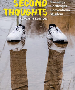 Second Thoughts: Sociology Challenges Conventional Wisdom - 7th Edition
