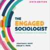 The Engaged Sociologist - 6th Edition