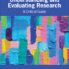 Understanding and Evaluating Research - 1st Edition