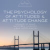 The Psychology of Attitudes and Attitude Change - 3rd Edition