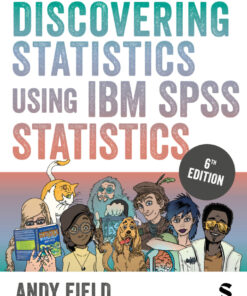 Discovering Statistics Using IBM SPSS Statistics - 6th Edition