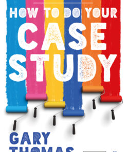 How to Do Your Case Study - 3rd Edition