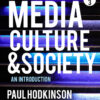 Media, Culture and Society - 3rd Edition