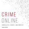 Crime Online: Correlates, Causes, and Context - 4th Edition