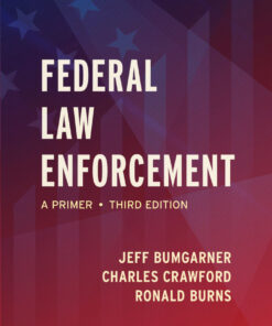 Federal Law Enforcement: A Primer - 3rd Edition