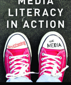 Media Literacy in Action - 1st Edition