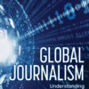 Global Journalism - 1st Edition
