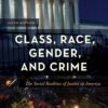 Class, Race, Gender, and Crime - 6th Edition