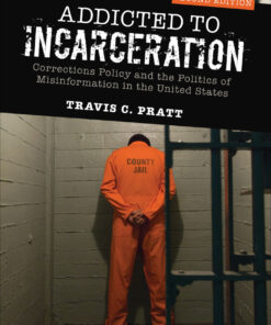 Addicted to Incarceration - 2nd Edition
