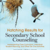 Hatching Results for Secondary School Counseling - 1st Edition