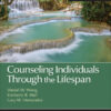Counseling Individuals Through the Lifespan - 2nd Edition