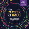 The Matrix of Race - 2nd Edition
