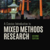 A Concise Introduction to Mixed Methods Research - 2nd Edition