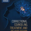 Correctional Counseling, Treatment, and Rehabilitation - 1st Edition
