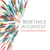 Bioethics in Context