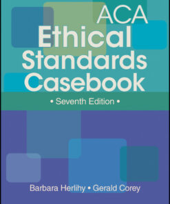 ACA Ethical Standards Casebook - 7th Edition