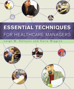 Essential Techniques for Healthcare Managers - 1st Edition